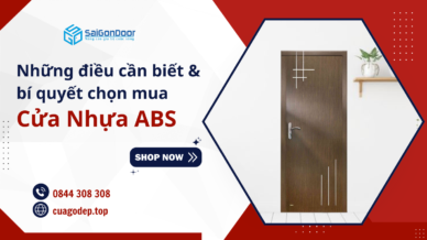 Những điều cần biết và bí quyết chọn mua Cửa Nhựa ABS chất lượng