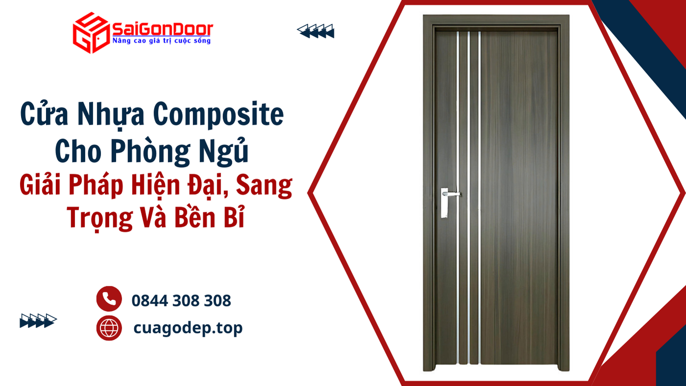 Cửa Nhựa Composite Cho Phòng Ngủ – Giải Pháp Hiện Đại, Sang Trọng Và Bền Bỉ